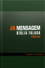 Bíblia Falada - A Mensagem - Livro 28 - Oséias
