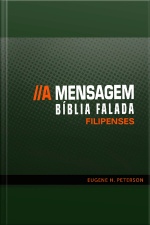 Bíblia Falada - A Mensagem - Livro 50 - Filipenses