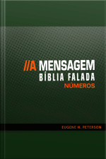 Bíblia Falada - A Mensagem - Livro 04 - Números