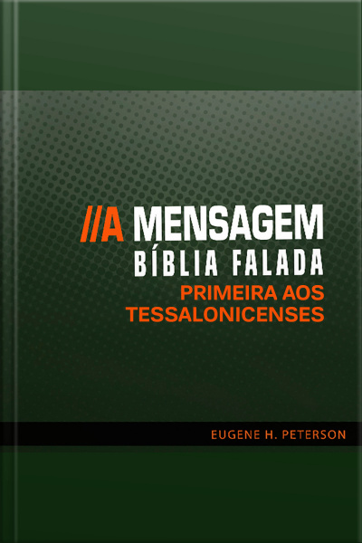 Bíblia Falada - A Mensagem - Livro 52 - Primeira aos Tessalonicenses