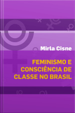 Feminismo e Consciência de Classes no Brasil