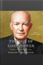 The Age Of Eisenhower: America And The World In The 1950s