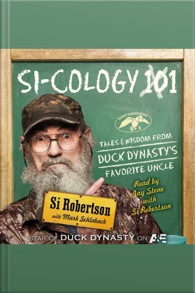 Si-cology 1: Tales And Wisdom From Duck Dynastys Favorite Uncle