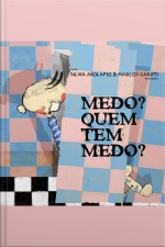 Medo? Quem tem medo?