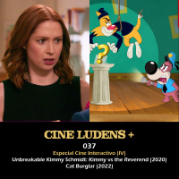 Cine Ludens Plus #037 - Unbreakable Kimmy Schmidt: Kimmy vs the Reverend (2020) y Cat Burglar (2022)