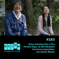 Miriorama #183 - Introducción a Ozu, Perfect Days, versiones musicales
