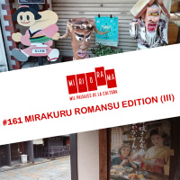 Miriorama #161 - Mirakuru Romansu Edition (en vivo desde Kyoto) III
