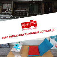 Miriorama #160 - Mirakuru Romansu Edition (en vivo desde Kyoto) II