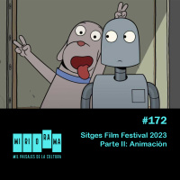Miriorama #172 - Sitges Film Festival 2023 (II): Animación