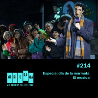 Miriorama #214 - Especial día de la marmota: el musical