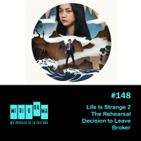 Miriorama#148 - Life Is Strange 2, The Rehearsal, Decision to Leave, Broker