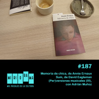 Miriorama #187 - Memoria de chica, Sum: Cuarenta historias desde la otra vida, Perversiones musicales