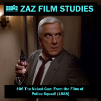 ZAZ Film Studies #06 - The Naked Gun (1988)