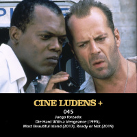 Cine Ludens Plus #045 - Die Hard With a Vengeance (1995), Most Beautiful Island (2017), Ready or Not (2019)