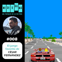 Miriorama - El juego favorito de (008): César Fernández: OUTRUN