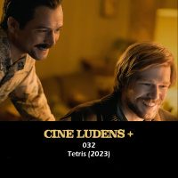 Cine Ludens Plus #032 - Tetris (2023)