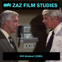 ZAZ Film Studies #02 - Airplane! (1980)