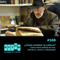 Miriorama #168 - ¿Cómo analizar la cultura?