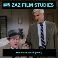 ZAZ Film Studies #03 - Police Squad! (1982)