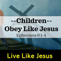 Children - Obey Like Jesus