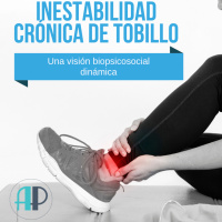 Inestabilidad crónica de tobillo: Una visión biopsicosocial dinámica -Audiopost 1