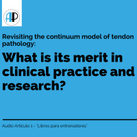 Revisando el modelo continuo de la patología del tendón - Audio Articulo 1