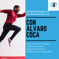 #EdE4 - Preparación física de una futbolista para el europeo Sub19 con Alvaro Coca