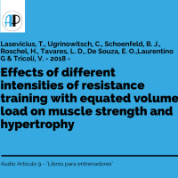 Efectos de diferentes intensidades de entrenamiento con mismo volumen sobre la fuerza y hipertrofia - AudioArticulo9