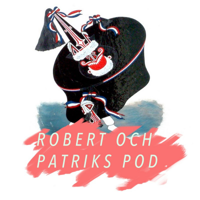 Robert Och Patriks Pod