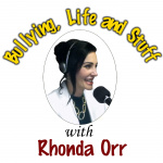 Bullying, Life  Stuff With Rhonda Orr