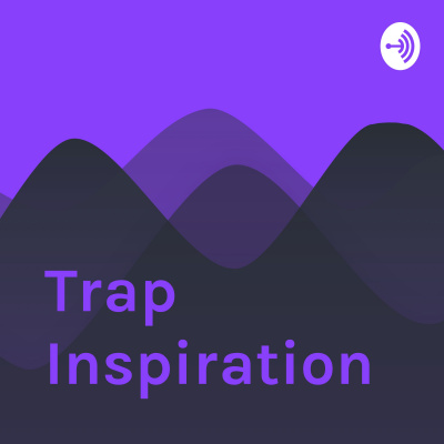 Trap Inspiration