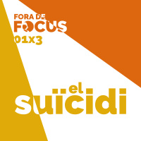Fora de Focus 01x3: El suïcidi