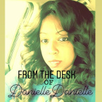 From The Desk Of Danielle Danielle