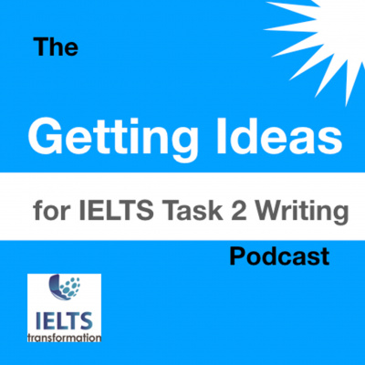 Ielts Transformation Getting Ideas For Ielts Task 2 Writing