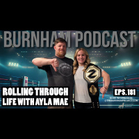 Burnham Podcast #181: Rolling Through Life - with Ayla Mae