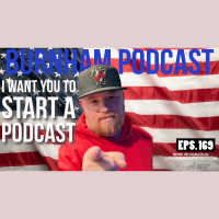Burnham Podcast #169: You Are The Media Now