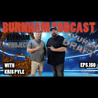 Burnham Podcast #150: The Church Draft