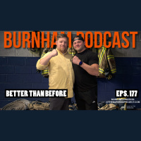 Burnham Podcast #177: Better Than Before - with Kipp Buford