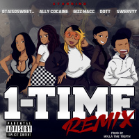 City P ft. OGizz Macc x Dott x Ally Cocaine x Swervyy x Tai - 1 Time Remix [BayAreaCompass]