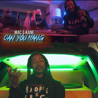 Mac $ Kane - Can You Hang [BayAreaCompass]