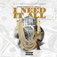 Friscasso ft. T Millz - I Need It All [BayAreaCompass]
