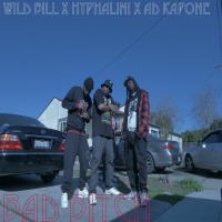 Wild Bill ft. Hyphalini x Ad Kapone - Bad Bitch [BayAreaCompass]