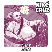 Kiké Cruz - That Izm [BayAreaCompass] Captain Save a Hoe Remake