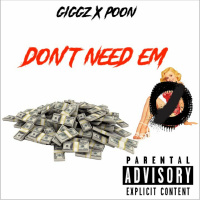 Taz x Gigs - Dont Need EM [BayAreaCompass]