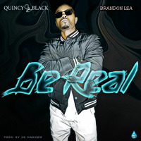 Quincy Black ft. Brandon Lea - Be Real [BayAreaCompass]