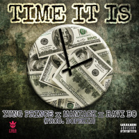 Yung Prince x Maniack x Ravi Bo - Time It Is [BayAreaCompass]