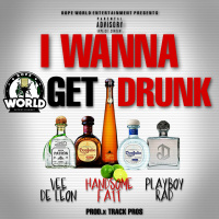 Vee De Leon X Handsome Fatt X Playboy Rad - I Wanna Get Drunk [BayAreaCompass]
