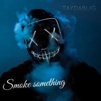 Taydabug - Smoke Something [BayAreaCompass]