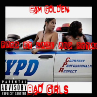 Cam Golden - Bad Girls [BayAreaCompass]