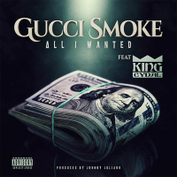 Gucci Smoke ft. King Cydal - All I Wanted [BayAreaCompass]